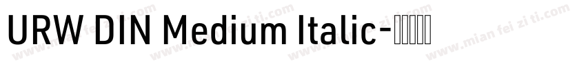 URW DIN Medium Italic字体转换